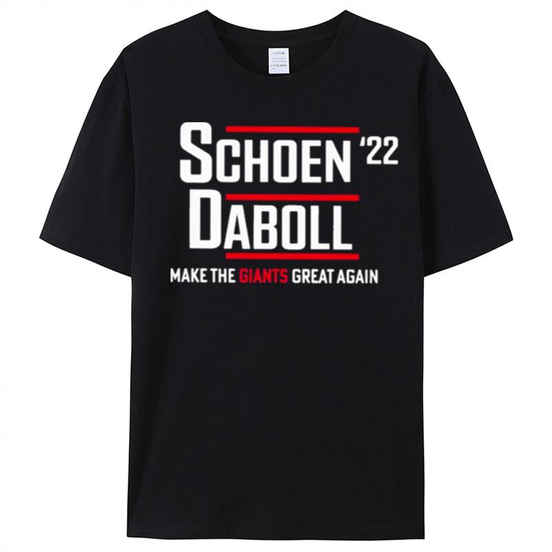 Schoen Daboll '22 Make The Giants Great Man T-Shirt Unisex