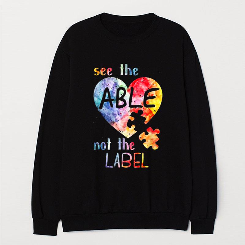 See The Able Not The Label T-Shirt Unisex