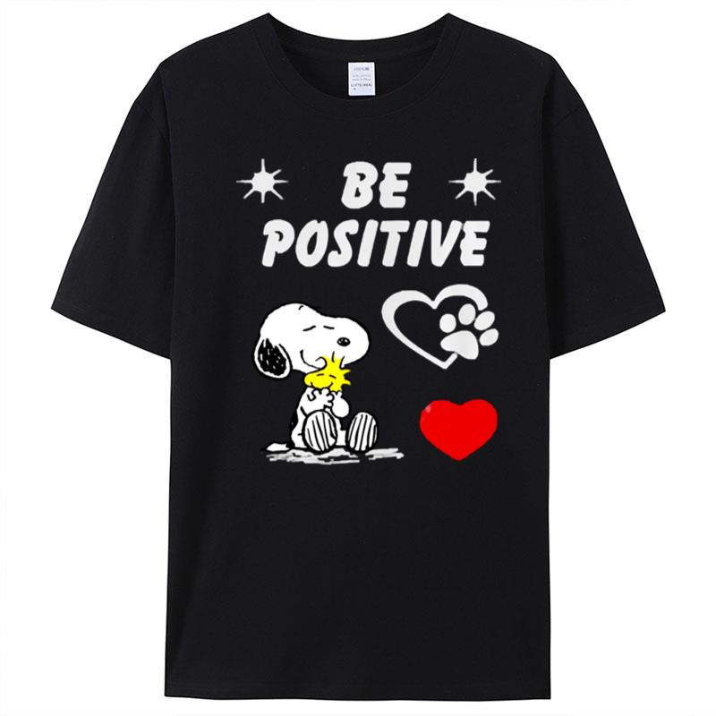 Snoopy Hug Woodstock Be Positive T-Shirt Unisex