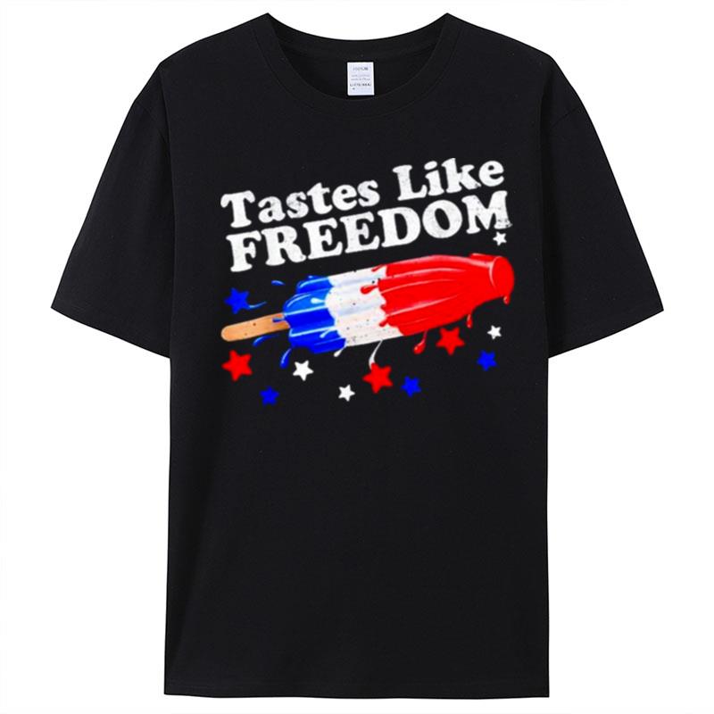 Tastes Like Freedom Popsicle 4Th Of July T-Shirt Unisex