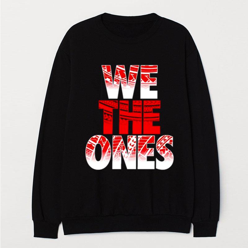 The Bloodline We The Ones T-Shirt Unisex