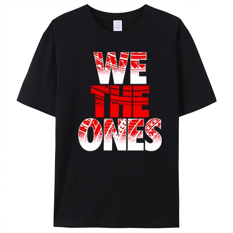 The Bloodline We The Ones T-Shirt Unisex