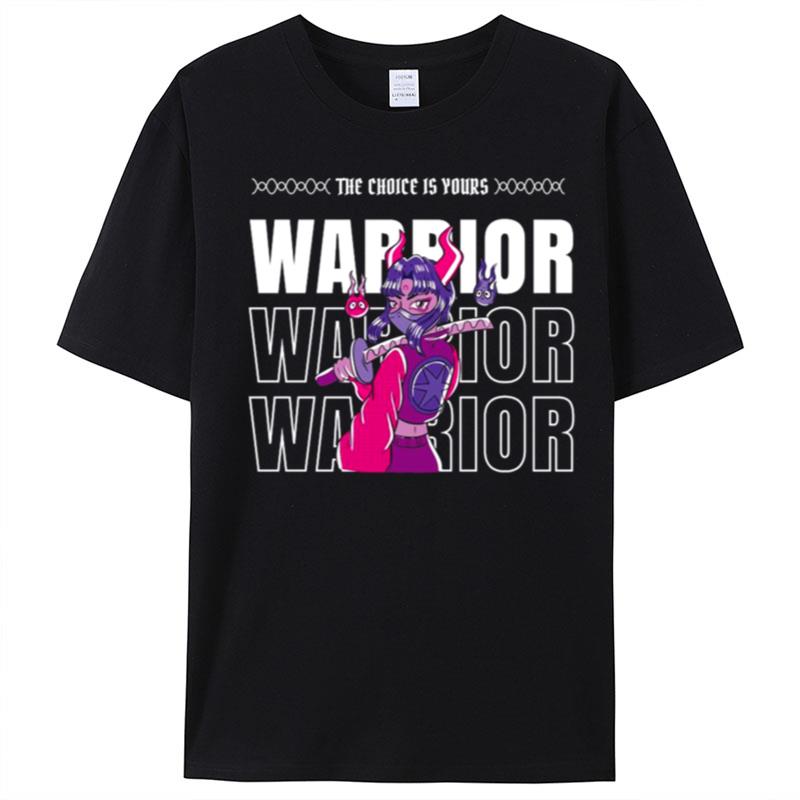 The Choice Is Yours Warrior Game T-Shirt Unisex