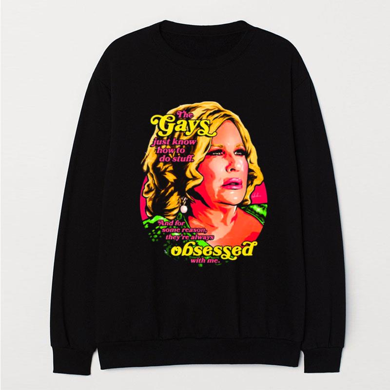 The Gays Just Know How To Do Stuff Jennifer Coolidge T-Shirt Unisex