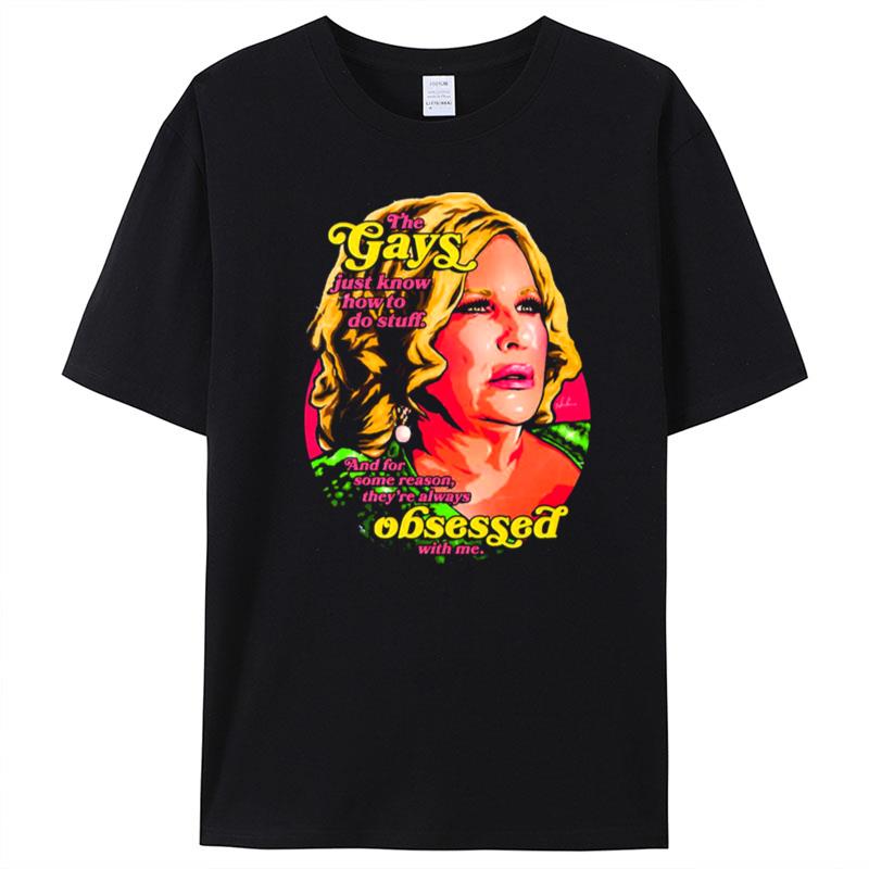 The Gays Just Know How To Do Stuff Jennifer Coolidge T-Shirt Unisex