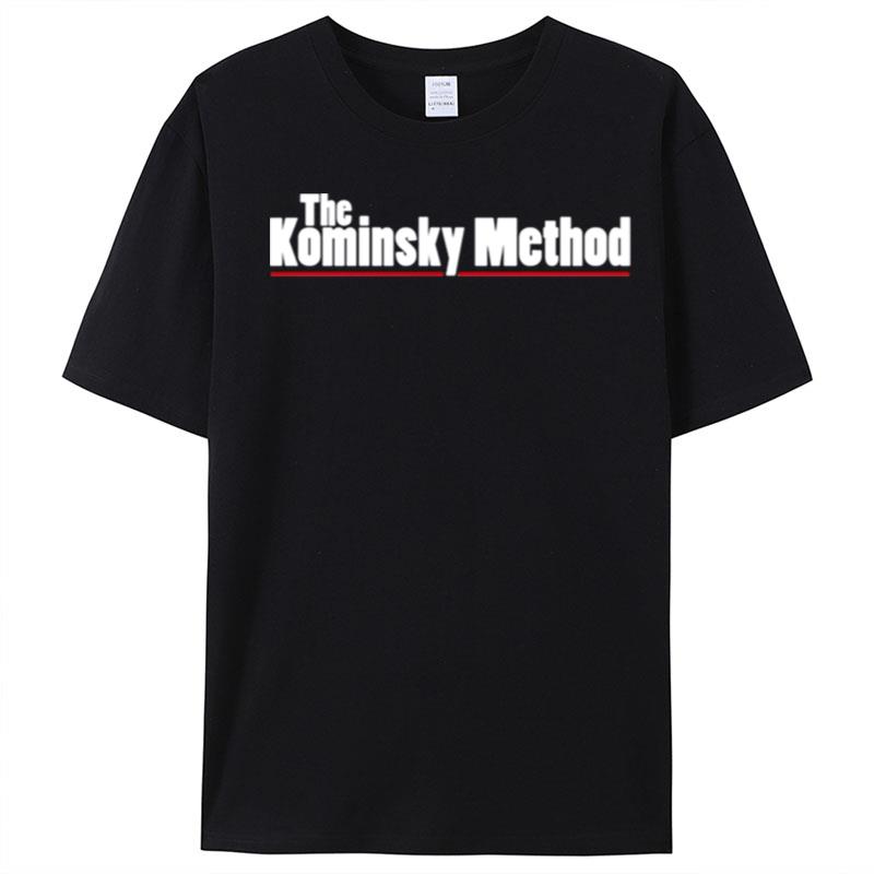 The Kominsky Method T-Shirt Unisex