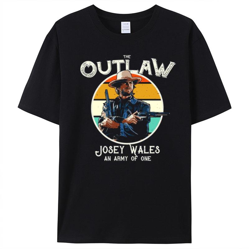 The Outlaw Josey Wales An Army Of One T-Shirt Unisex