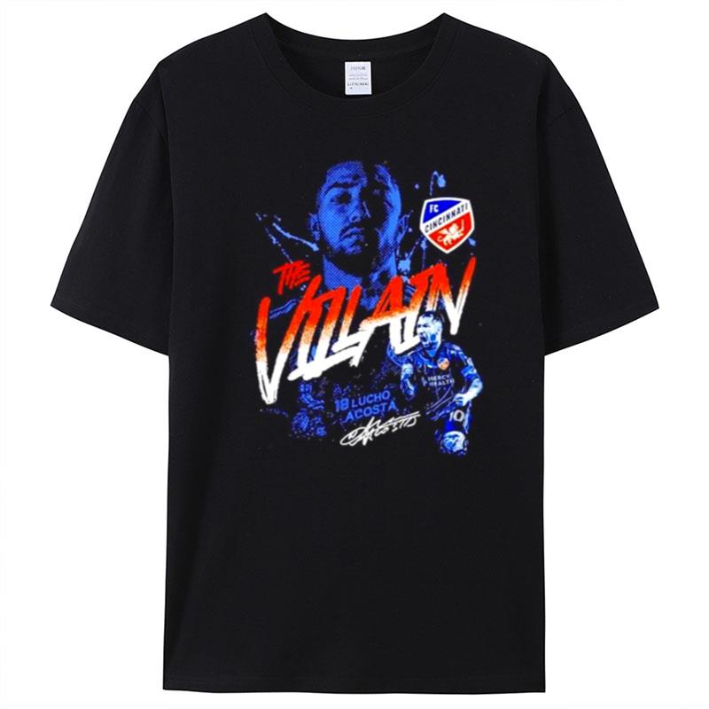 The Villain Luciano Acosta Fc Cincinnati T-Shirt Unisex