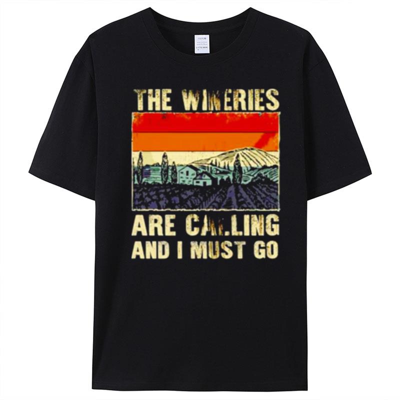 The Wineries Are Calling And I Must Go Vintage T-Shirt Unisex