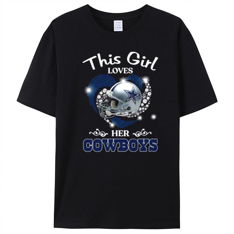 This Girl Loves Her Dallas Cowboys Helme T-Shirt Unisex