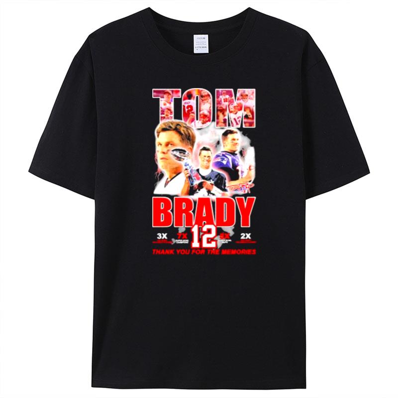 Tom Brady 3X NFL Mvp 7X Super Bowl 5X Super Bowl Mvps Buccaneers And Patriots Thank You For The Memories Signature T-Shirt Unisex