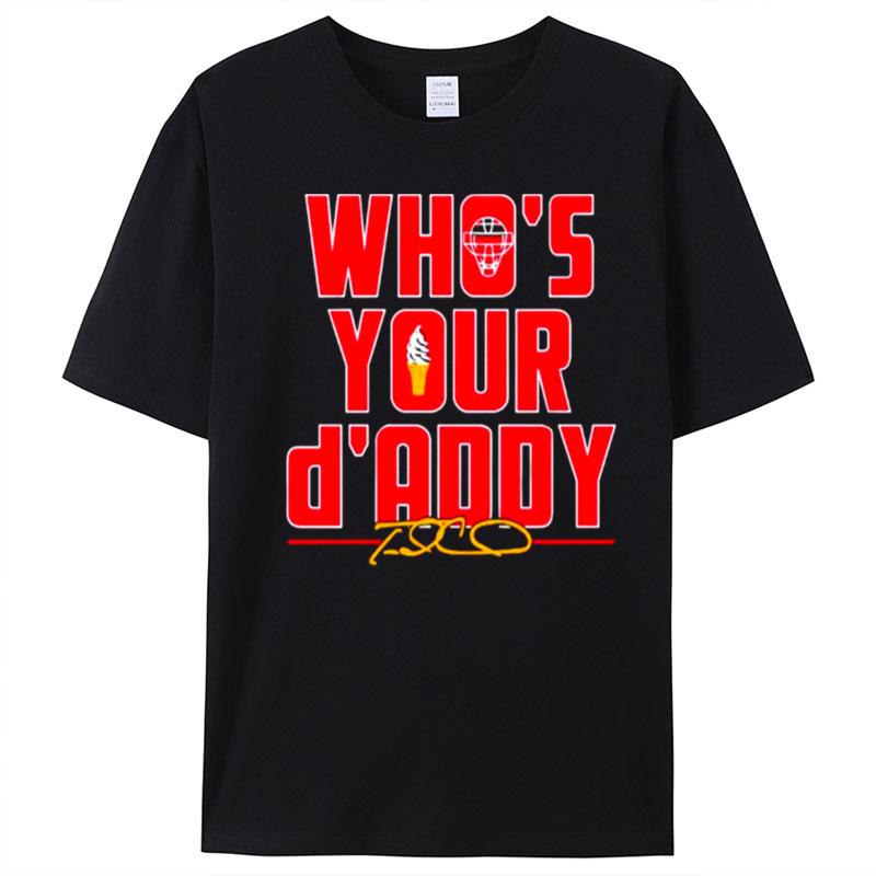 Travis D'Arnaud Who's Your D'Addy T-Shirt Unisex