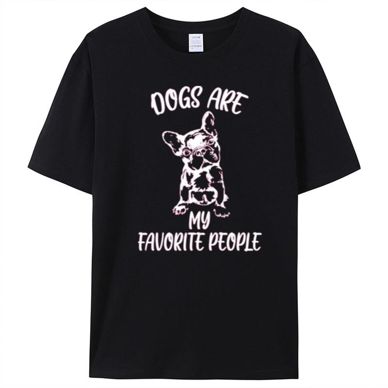 Trendy Dogs Are My Favorite People T-Shirt Unisex