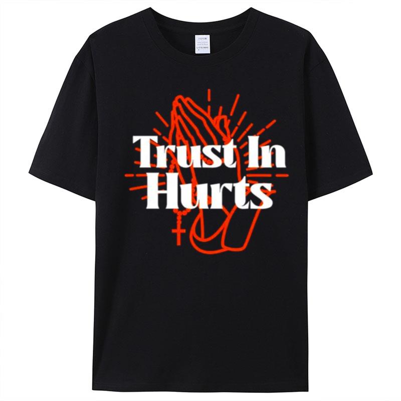 Trust In Hurts T-Shirt Unisex