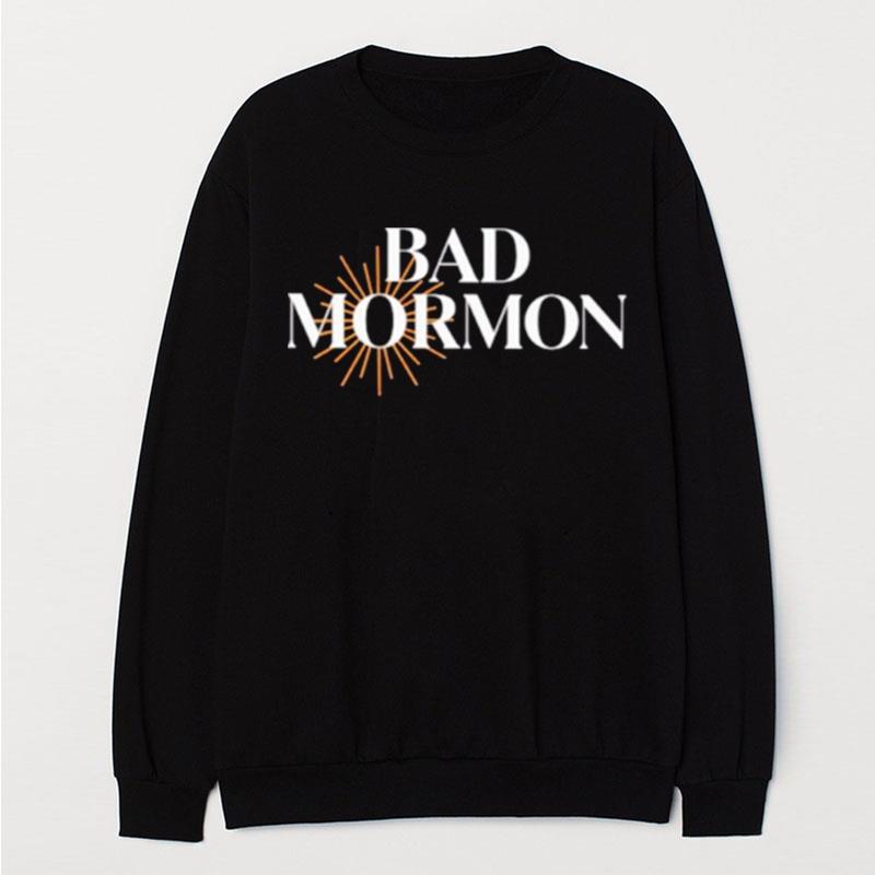 Wearing Bad Mormon T-Shirt Unisex