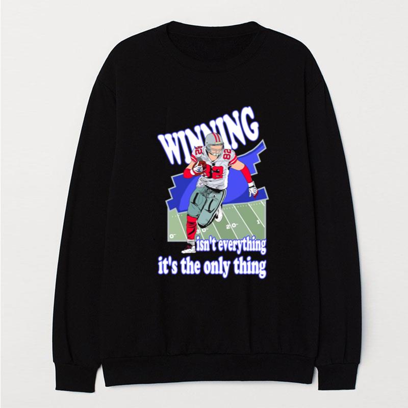 Winning Isn't Everything It's The Only Thing A Motivational Quote For American Football T-Shirt Unisex