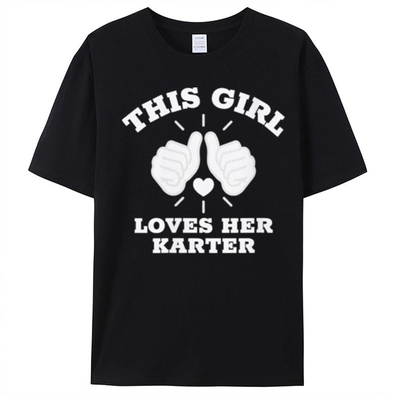 Wo This Girl Loves Her Karter T-Shirt Unisex